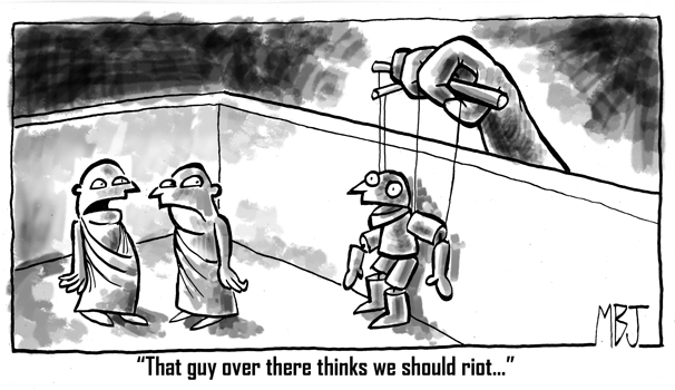Надпись под карикатурой: 'Тот парень думает, что мы должны бунтовать...' Карикатура предоставлена Мэттом Бисетт-Джонсоном (MBJ)