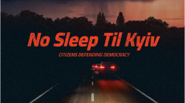 Коли герої — це волонтери: чому варто подивитися «No Sleep Til Kyiv»